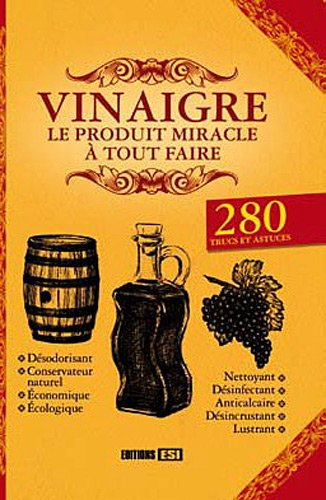 vinaigre : le produit miracle à tout faire