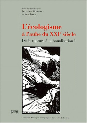L'écologisme à l'aube du XXIe siècle : de la rupture à la banalisation ?