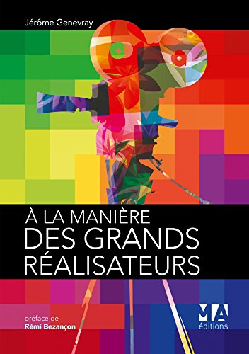A la manière des grands réalisateurs