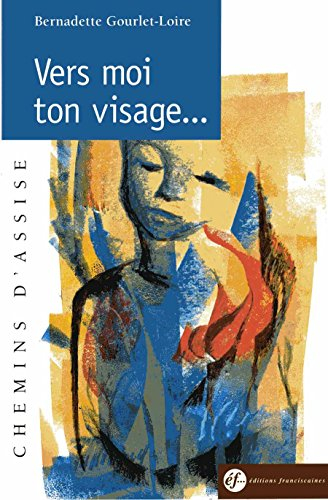 Vers moi ton visage...