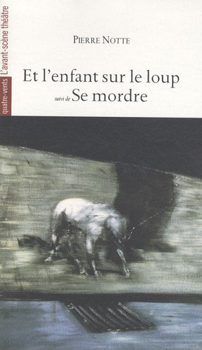 Et l'enfant sur le loup. Se mordre