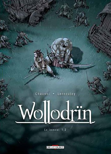 Wollodrïn. Vol. 3. Le convoi. Vol. 1