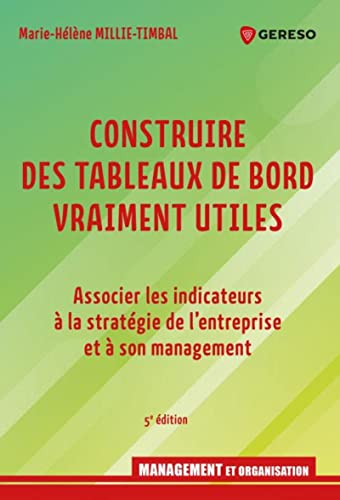 Construire des tableaux de bord vraiment utiles : associer les indicateurs à la stratégie de l'entre