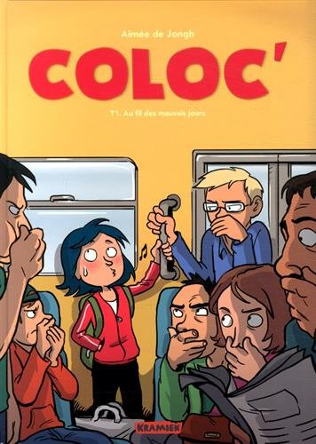 Coloc'. Vol. 1. Au fil des mauvais jours