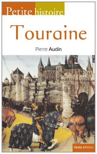 Petite histoire de la Touraine