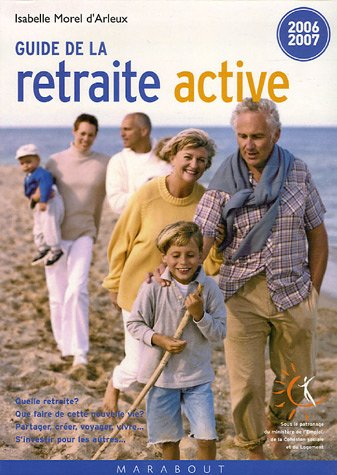 Guide de la retraite active : 2006-2007