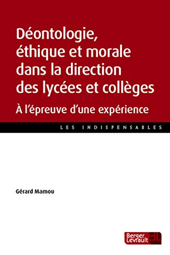 Déontologie, éthique et morale dans la direction des lycées et collèges : à l'épreuve d'une expérien
