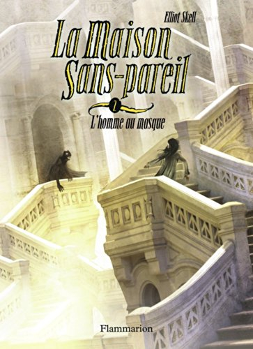 La maison Sans-Pareil. Vol. 2. L'homme au masque