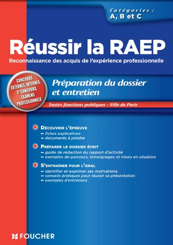 Réussir la RAEP, reconnaissance des acquis de l'expérience professionnelle : préparation du dossier 