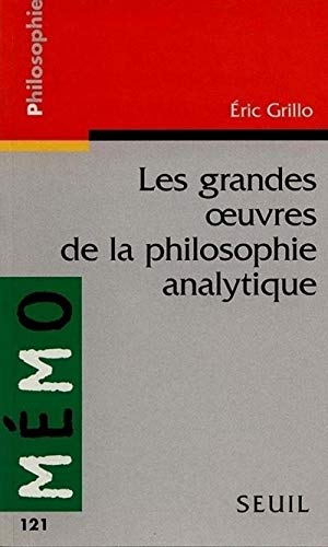 Les grandes oeuvres de la philosophie analytique