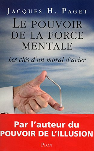 Le pouvoir de la force mentale : les clés d'un moral d'acier