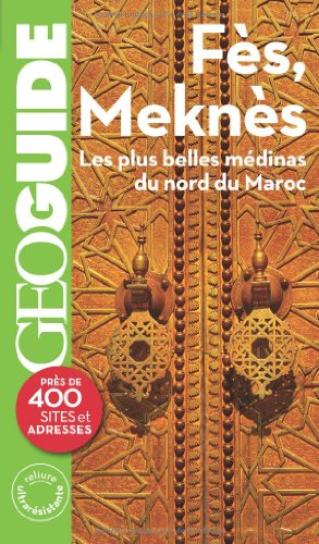 Fès, Meknès et le nord du Maroc : les plus belles médinas du nord du Maroc