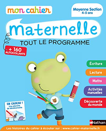 Mon cahier maternelle, moyenne section 4-5 ans : tout le programme