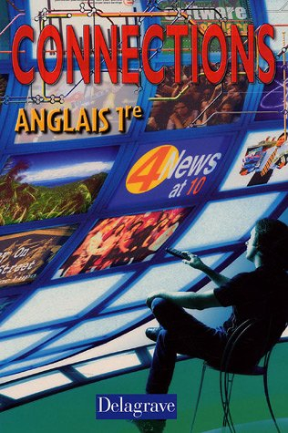 Connections, anglais 1re