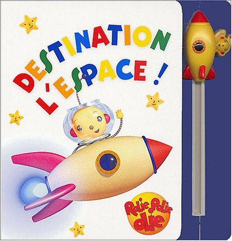 Rolie, Polie, Olie. Vol. 2004. Destination l'espace !