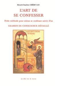 L'Art de Se Confesser - Petite Methode pour Mieux Se Confesser