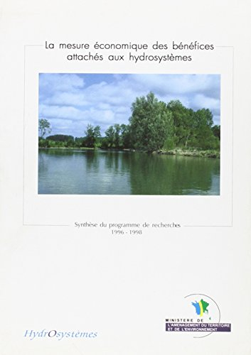 La mesure économique des bénéfices attachés aux hydrosystèmes : synthèse des recherches conduites da