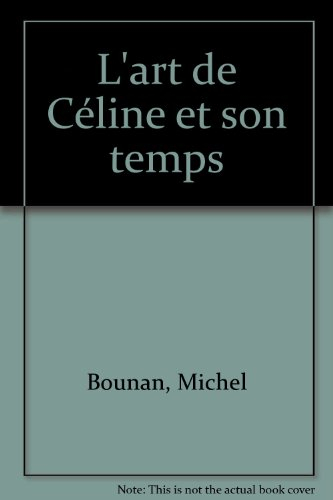 art de celine et son temps (l')