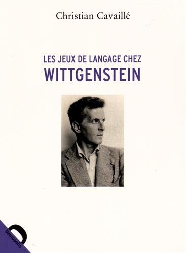 Les jeux de langage chez Wittgenstein