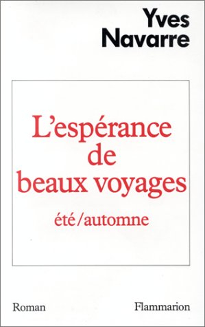 L'Espérance de beaux voyages. Vol. 1. Eté, automne