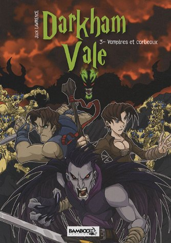 Darkham Vale. Vol. 3. Vampires et corbeaux