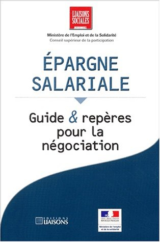 epargne salariale. guide & repères pour la négociation