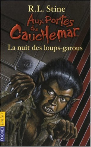 Aux portes du cauchemar. Vol. 10. La nuit des loups-garous