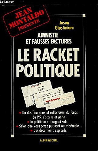 Le Racket politique : amnistie et fausses factures