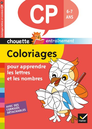 Coloriages pour apprendre les lettres et les nombres, CP, 6-7 ans