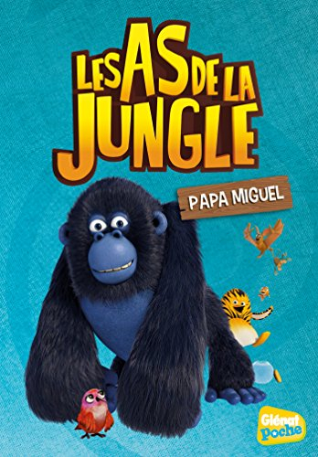 Les as de la jungle. Vol. 9. Papa Miguel