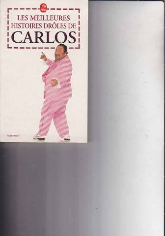 Les meilleures histoires drôles de Carlos