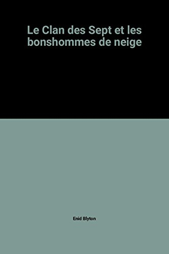 Le clan des sept et les bonshommes de neige