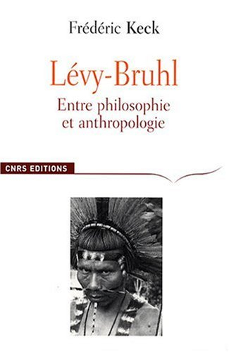 Lévy-Bruhl : entre philosophie et anthropologie