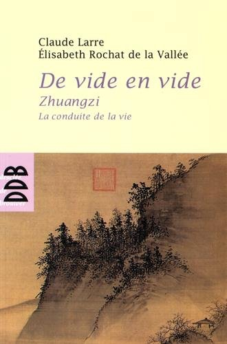 Zhuangzi, la conduite de la vie. Vol. 1. Le vol inutile