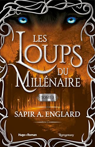 Les loups du millénaire. Vol. 3