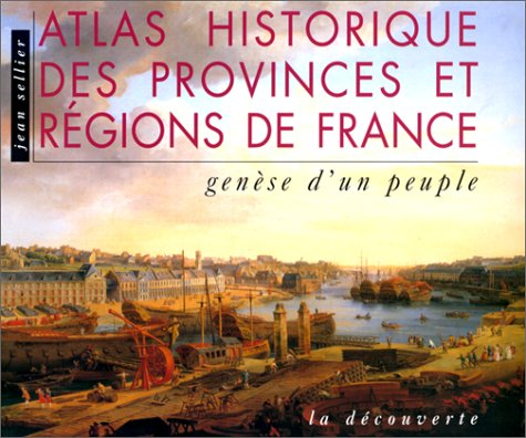 Atlas historique des provinces et régions de France
