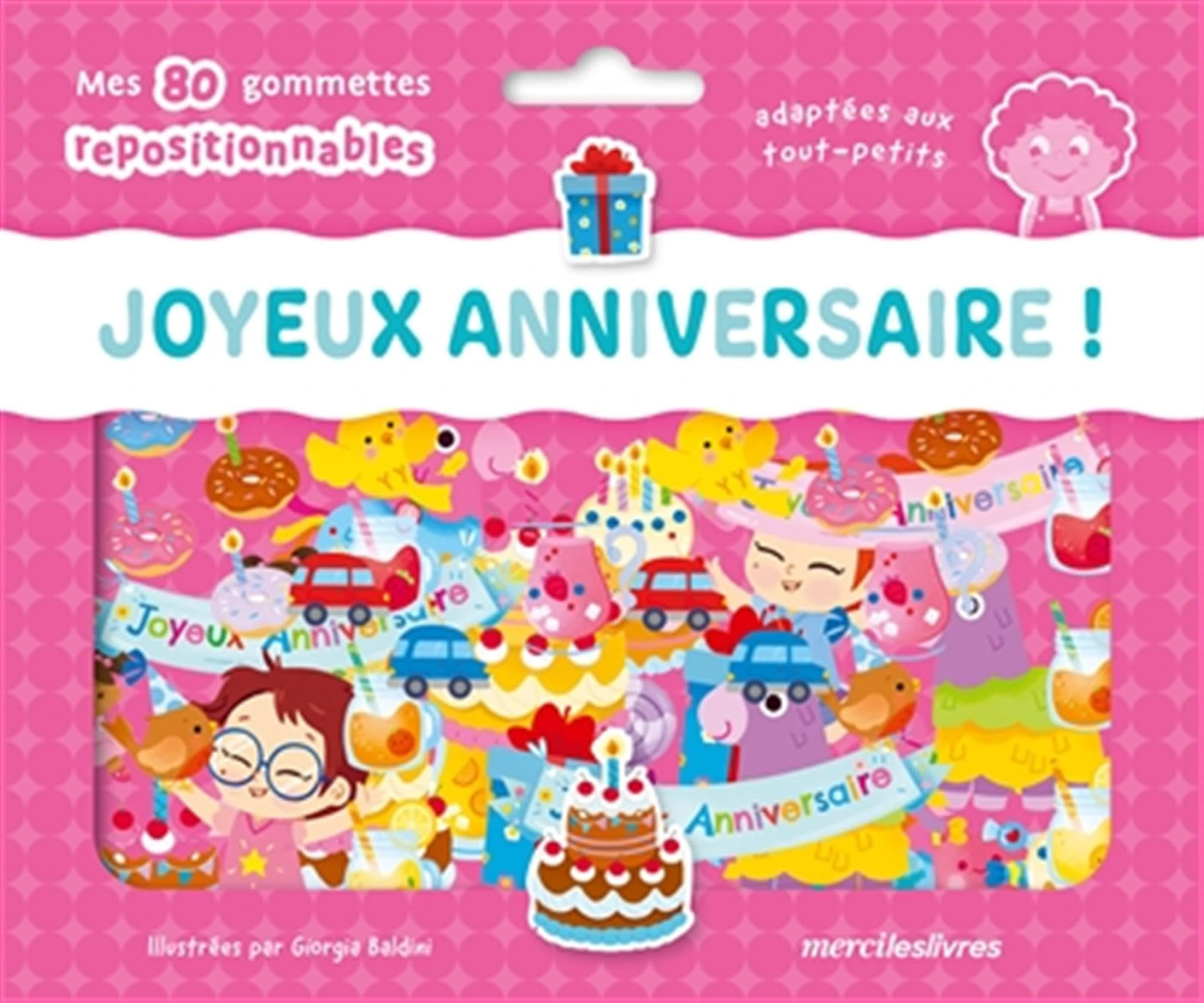 Joyeux anniversaire ! : mes 80 gommettes repositionnables