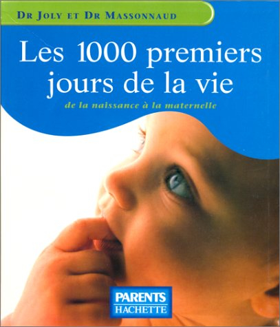 Les 1.000 premiers jours de la vie
