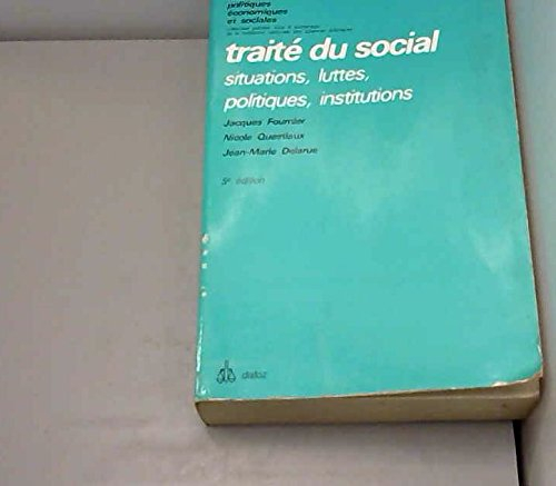 traité du social : situations, luttes, politiques, institutions (Études politiques, économiques et s