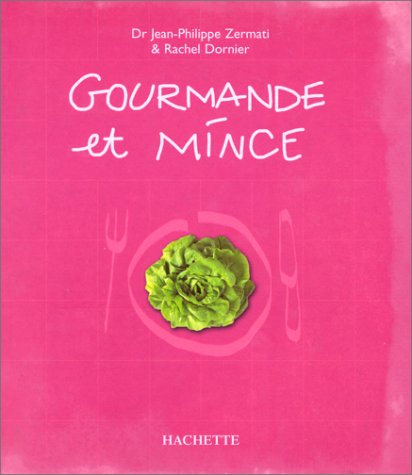 Gourmande et mince : 94 recettes