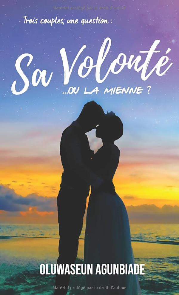 Sa Volonté... ou la mienne ?