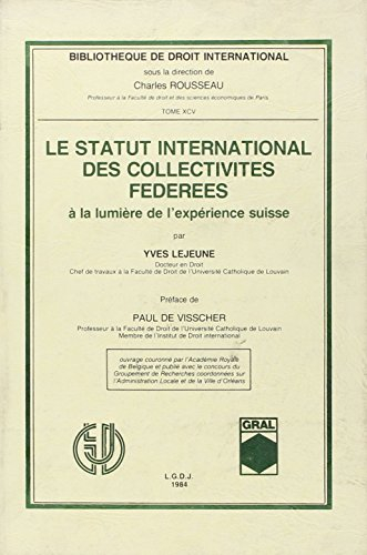 Le Statut international des collectivités fédérées à la lumière del'expérience suisse