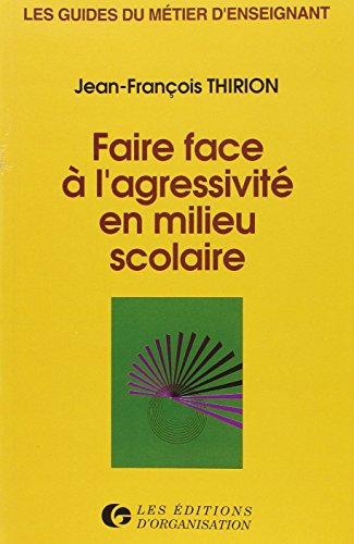 Faire face à l'agressivité en milieu scolaire