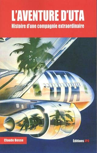 L'aventure d'Uta : histoire d'une compagnie extraordinaire