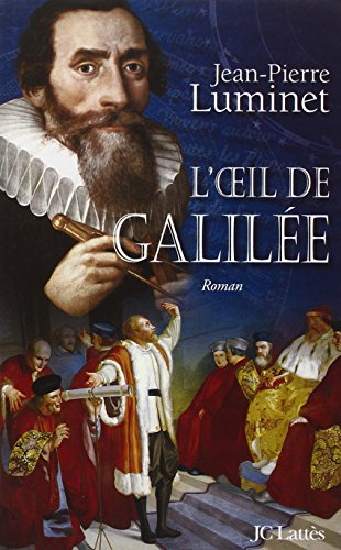 Les bâtisseurs du ciel. Vol. 3. L'oeil de Galilée