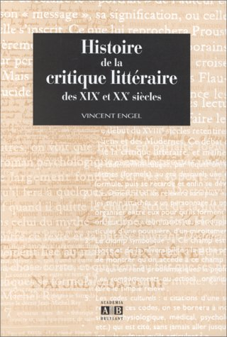 Histoire de la critique littéraire des XIXe et XXe siècles