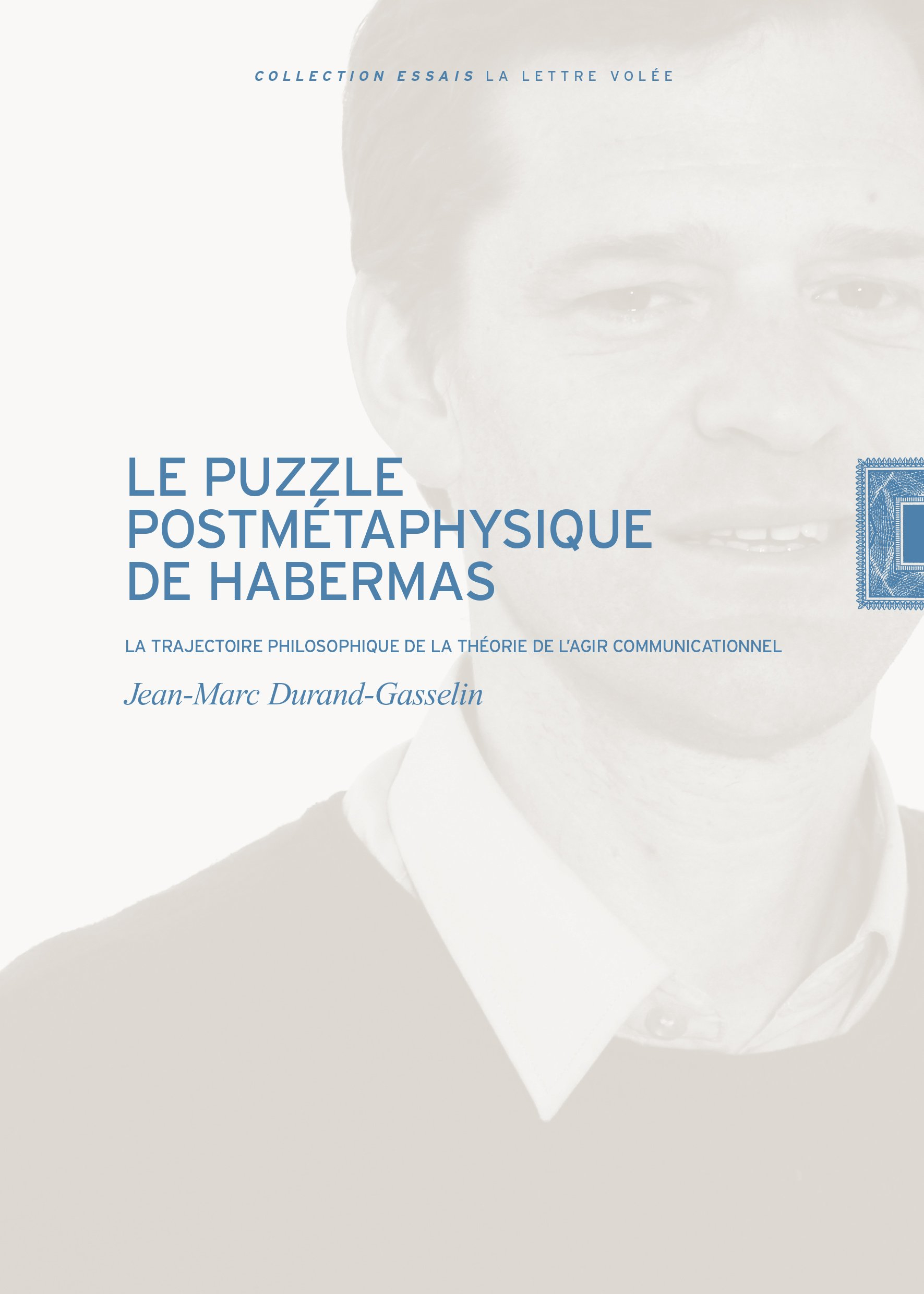 Le puzzle postmétaphysique de Habermas : la trajectoire philosophique de la théorie de l'agir commun