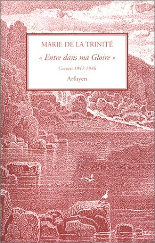 Entre dans ma Gloire : carnets 1942-1946