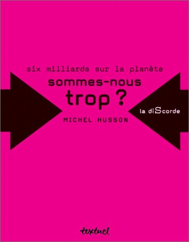 Six milliards sur la planète : sommes-nous trop ?