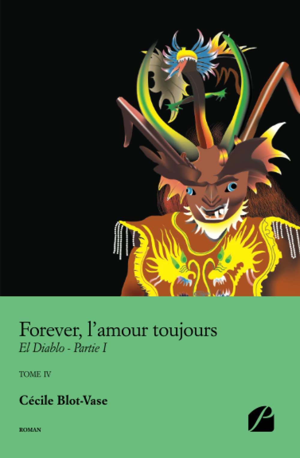 Forever, l'amour toujours : Tome IV : El Diablo - Partie I